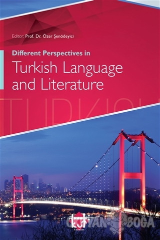 Different Perspectives in Turkish Language and Literature - Beyhan Kes