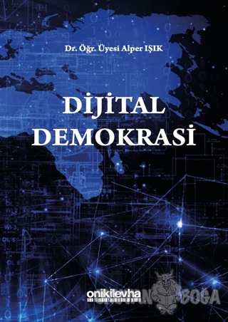 Dijital Demokrasi - Alper Işık - On İki Levha Yayınları