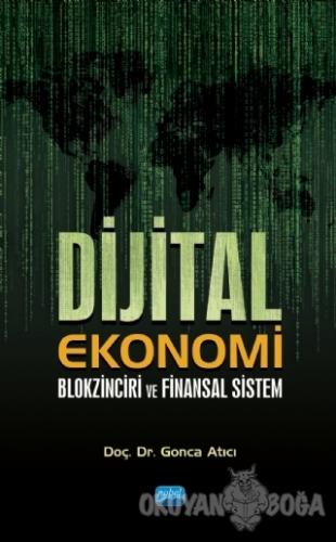 Dijital Ekonomi Blokzinciri ve Finansal Sistem - Gonca Atıcı - Nobel A