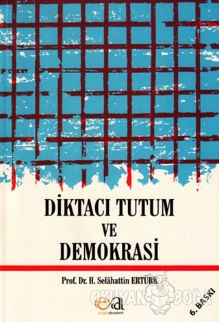 Diktacı Tutum ve Demokrasi - Selahattin Ertürk - Edge Akademi Yayıncıl