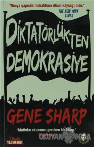 Diktatörlükten Demokrasiye - Gene Sharp - Milena Kitap Yayınları