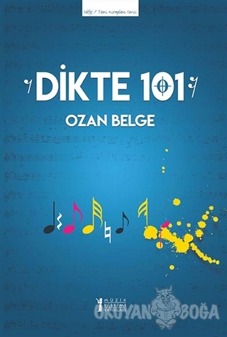 Dikte 101 - Ozan Belge - Müzik Eğitimi Yayınları