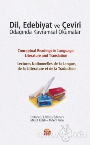 Dil Edebiyat ve Çeviri Odağında Kavramsal Okumalar - Alize Can Rençber