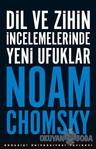 Dil ve Zihin İncelemelerinde Yeni Ufuklar - Noam Chomsky - Boğaziçi Ün