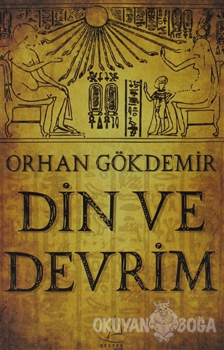 Din ve Devrim - Orhan Gökdemir - Destek Yayınları