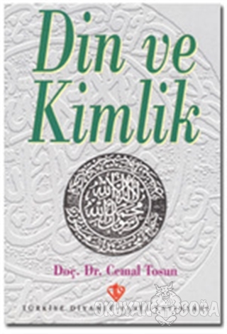 Din ve Kimlik - Cemal Tosun - Türkiye Diyanet Vakfı Yayınları