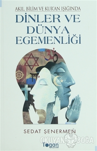 Dinler ve Dünya Egemenliği - Sedat Şenermen - Togan Yayıncılık