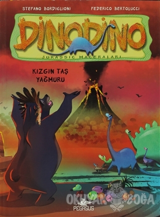 Dinodino 2 - Kızgın Taş Yağmuru - Stefano Bordiglioni - Pegasus Yayınl
