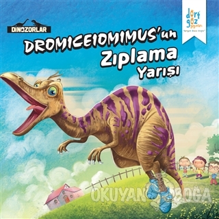 Dinozorlar : Dromiceiomimus'un Zıplama Yarışı - Kanika Beriwal - Dörtg