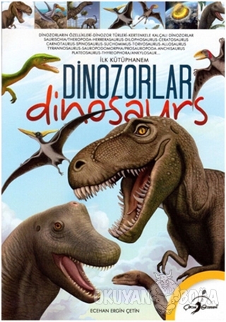 Dinozorlar - Ecehan Ergin Çetin - Çocuk Gezegeni