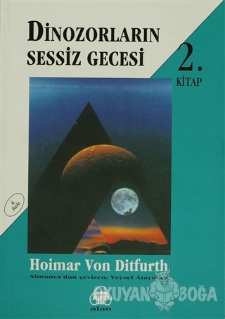 Dinozorların Sessiz Gecesi 2 - Hoimar von Ditfurth - Alan Yayıncılık