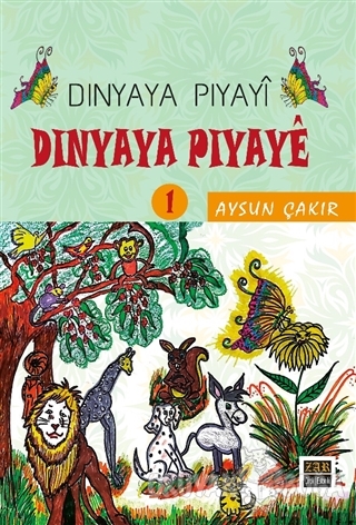 Dinyaya Piyayi - Dinyaya Piyaye 1 - Aysun Çakır - Zar Yayınları