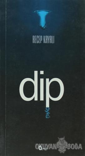 Dip - Recep Kayalı - Araf Yayınları