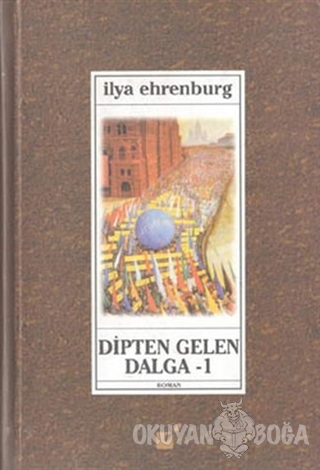 Dipten Gelen Dalga 1 - İlya Ehrenburg - Öteki Yayınevi