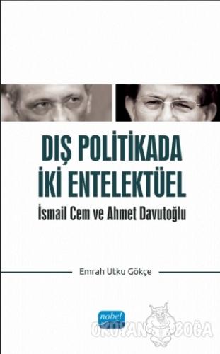 Dış Politikada İki Entelektüel - İsmail Cem ve Ahmet Davutoğlu - Emrah