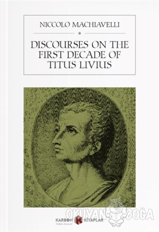 Discourses On The First Decade Of Titus Livius - Niccolo Machiavelli -