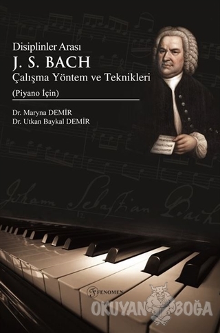 Disiplinler Arası J. S. Bach Çalışma Yöntem ve Teknikleri (Piyano İçin