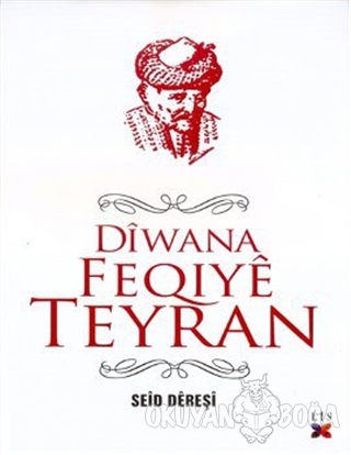 Diwana Feqiye Teyran (Ciltli) - Seid Dereşi - Lis Basın Yayın
