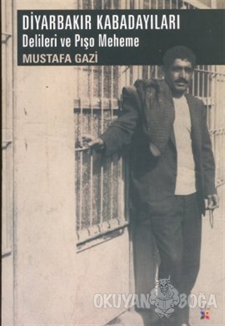 Diyarbakır Kabadayıları - Mustafa Gazi - Lis Basın Yayın