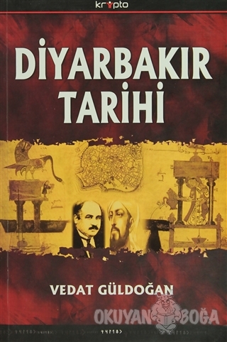 Diyarbakır Tarihi - Vedat Güldoğan - Kripto Basım Yayın
