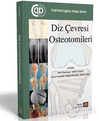 Diz Çevresi Osteotomileri - İrfan Esenkaya - İstanbul Tıp Kitabevi