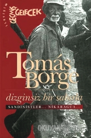 Dizginsiz Bir Sabırla - Tomas Borge - İletişim Yayınevi