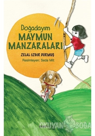 Doğadayım Maymun Manzaraları - Zelal Özgür Durmuş - Esen Kitap