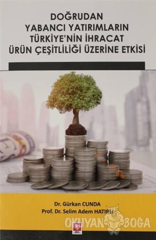 Doğrudan Yabancı Yatırımların Türkiye'nin İhracat Ürün Çeşitliliği Üze