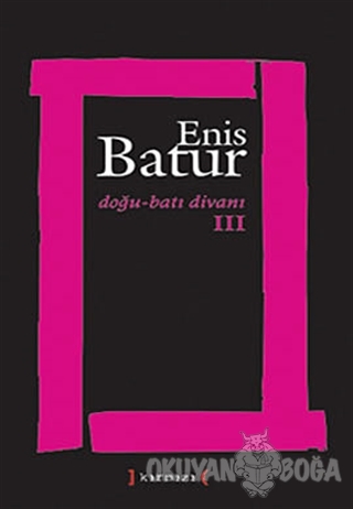 Doğu - Batı Divanı 3 - Enis Batur - Kırmızı Yayınları