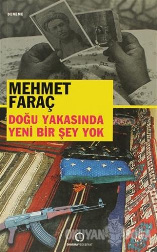 Doğu Yakasında Yeni Bir Şey Yok - Mehmet Faraç - Dharma Yayınları