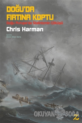 Doğu'da Fırtına Koptu - Chris Harman - Z Yayınları