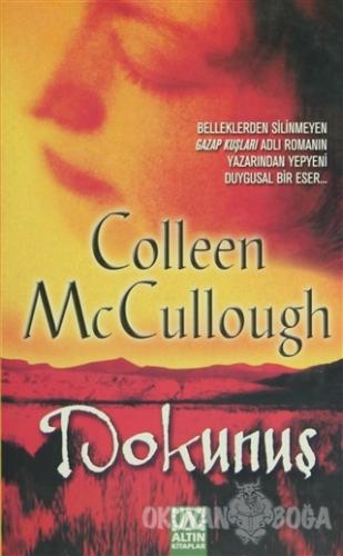Dokunuş - Colleen McCullough - Altın Kitaplar