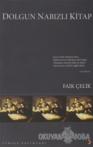 Dolgun Nabızlı Kitap - Faik Çelik - Cinius Yayınları