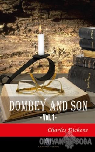 Dombey and Son Vol. 1 - Charles Dickens - Platanus Publishing