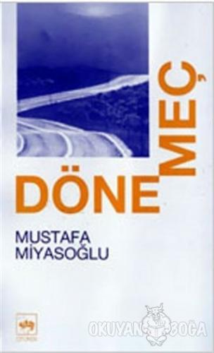 Dönemeç - Mustafa Miyasoğlu - Ötüken Neşriyat