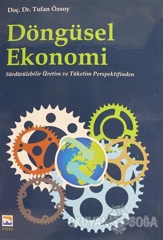 Döngüsel Ekonomi - Tufan Özsoy - Nisan Kitabevi - Ders Kitaplar