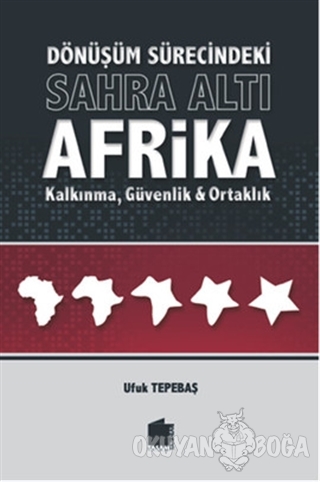Dönüşüm Sürecindeki Sahra Altı Afrika Kalkınma, Güvenlik ve Ortaklık -