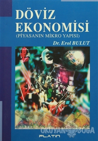 Döviz Ekonomisi - Erol Bulut - Barış Kitap
