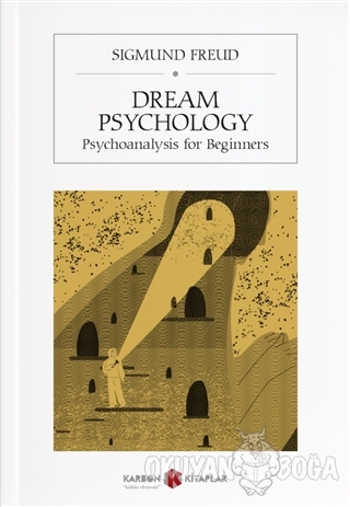 Dream Psychology - Sigmund Freud - Karbon Kitaplar