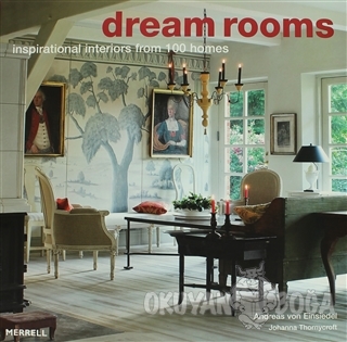 Dream Rooms - 100 Inspirational Homes (Ciltli) - Johanna Thornycroft -