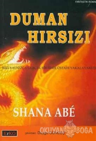 Duman Hırsızı - Shana Abe - Erko Yayıncılık