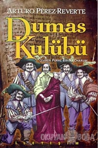 Dumas Kulübü ya da Richelieu'nün Gölgesi - Arturo Perez Reverte - İlet