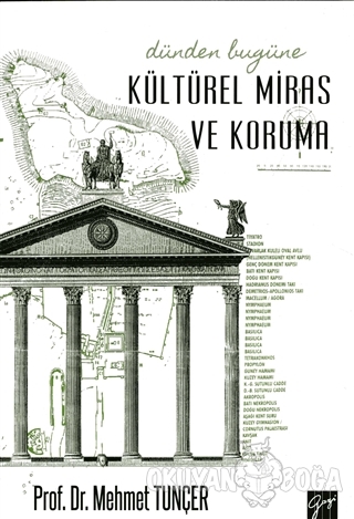 Dünden Bugüne Kültürel Miras ve Koruma (Ciltli) - Mehmet Tunçer - Gazi