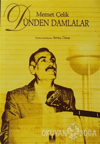 Dünden Damlalar - Mehmet Çelik - Tüstav İktisadi İşletmesi