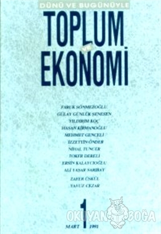 Dünü ve Bugünüyle Toplum ve Ekonomi Sayı: 1 - Kolektif - Bağlam Yayınl