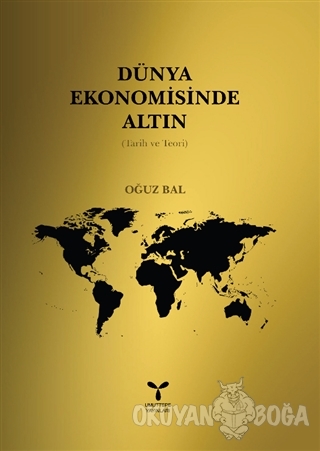 Dünya Ekomomisinde Altın - Oğuz Bal - Umuttepe Yayınları