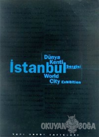 Dünya Kenti İstanbul Sergisi Istanbul World City Exhibition (Ciltli) -