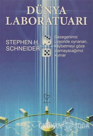 Dünya Laboratuarı - Stephen H. Schneider - Varlık Yayınları