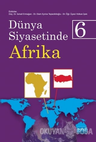 Dünya Siyasetinde Afrika 6 - İsmail Ermağan - Nobel Akademik Yayıncılı