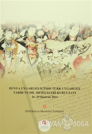 Dünya Uygarlığı İçinde Türk Uygarlığı Tarih ve Dil Meseleleri Kurultay